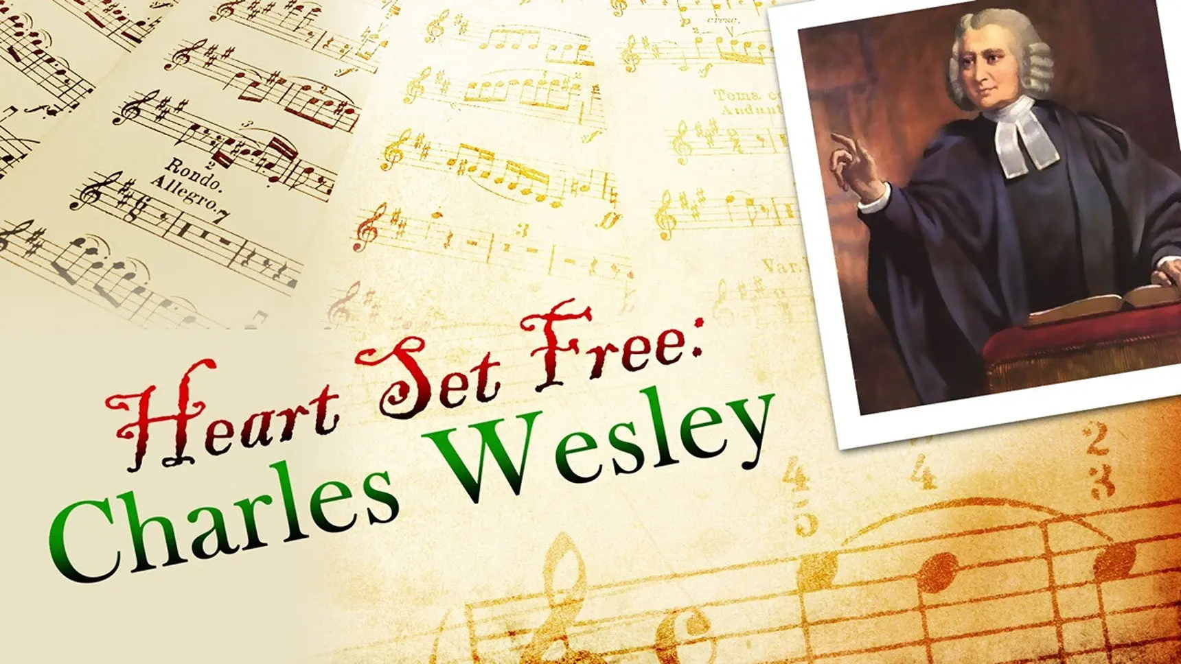 A Heart Set Free: Charles Wesley backdrop