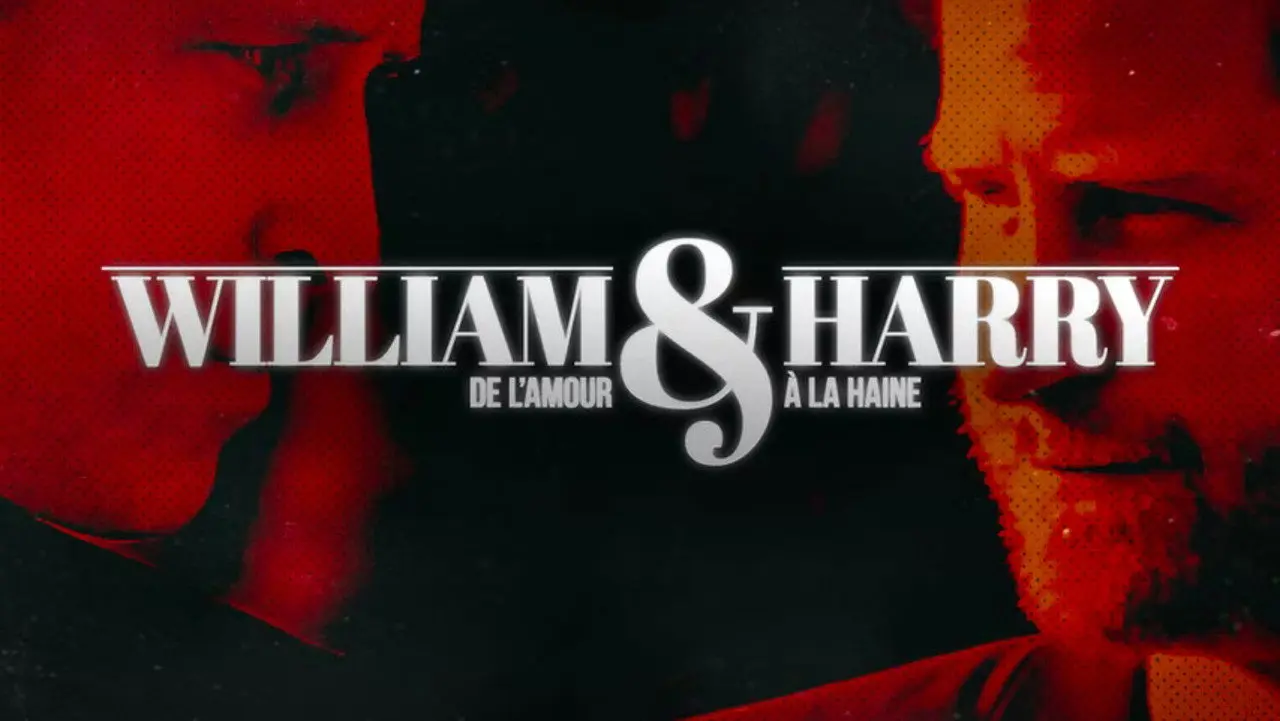 William et Harry : de l'amour à la haine backdrop