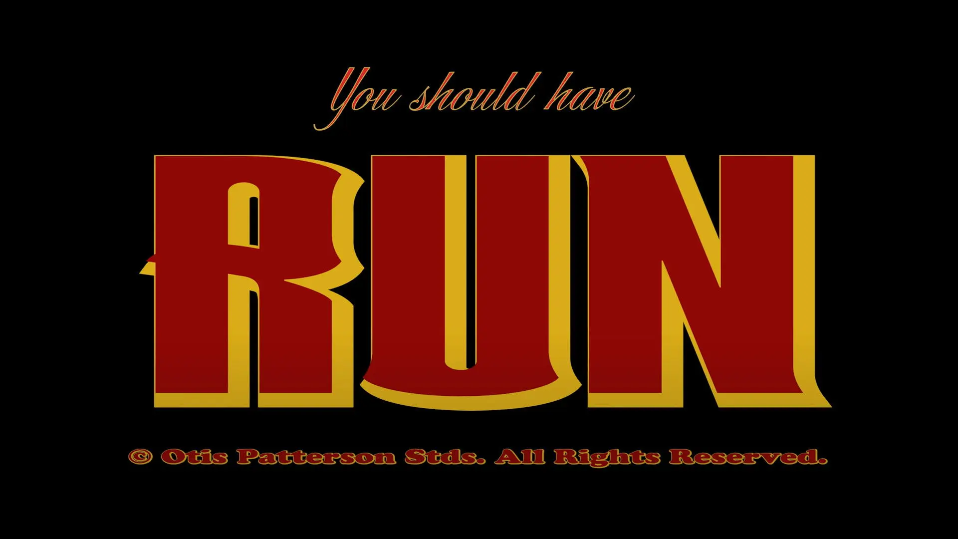 You Should Have Run backdrop