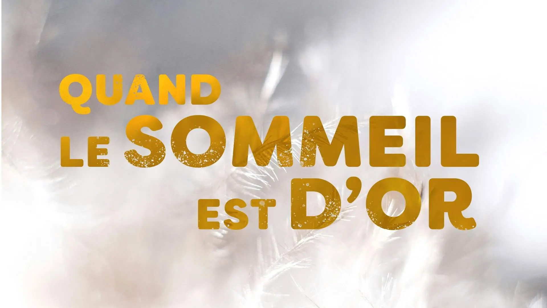 Quand le sommeil est d'or backdrop