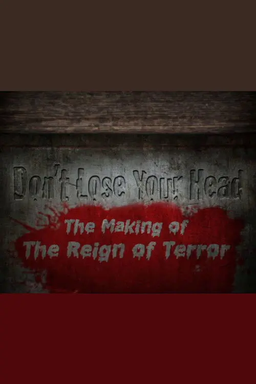 Don't Lose Your Head: The Making of 'The Reign of Terror'