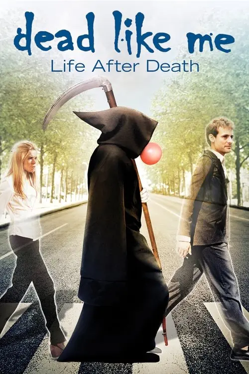 Dead Like Me: Life After Death