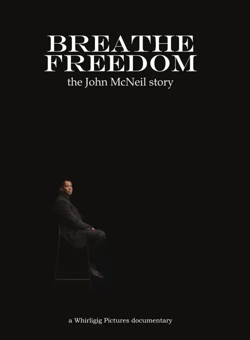 Breathe Freedom: the John McNeil story