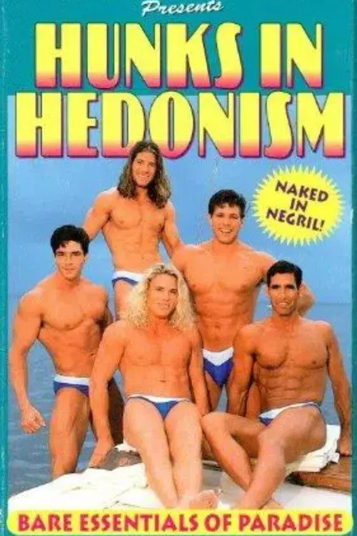 Hunks in Hedonism