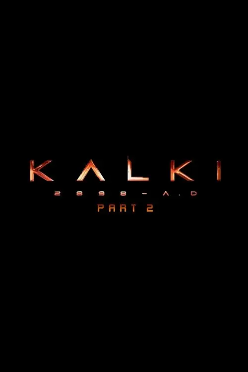 Kalki 2898-AD: Part 2