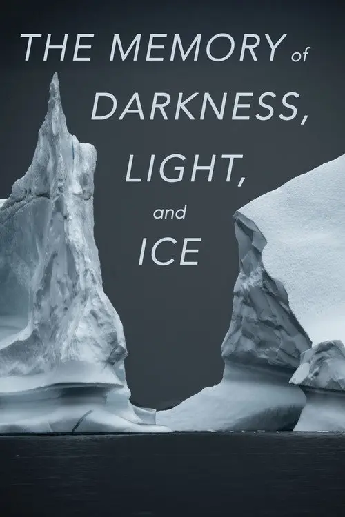The Memory of Darkness, Light, and Ice
