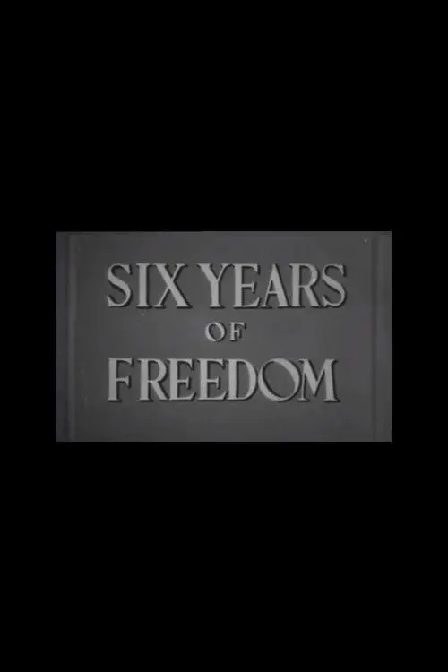 Six Years of Freedom
