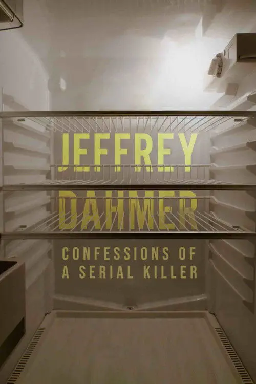 Jeffrey Dahmer: Confessions of a Serial Killer