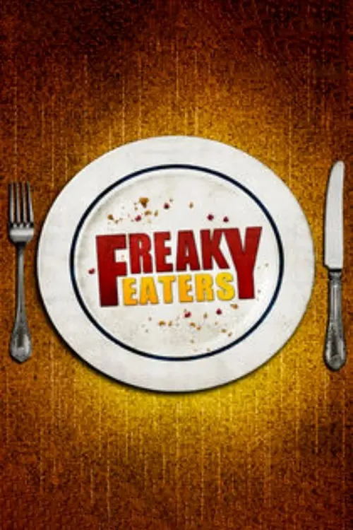 Freaky Eaters