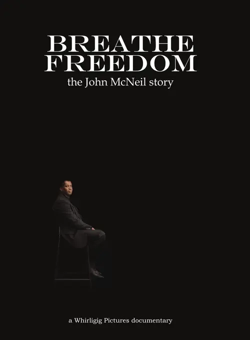 Breathe Freedom: the John McNeil story