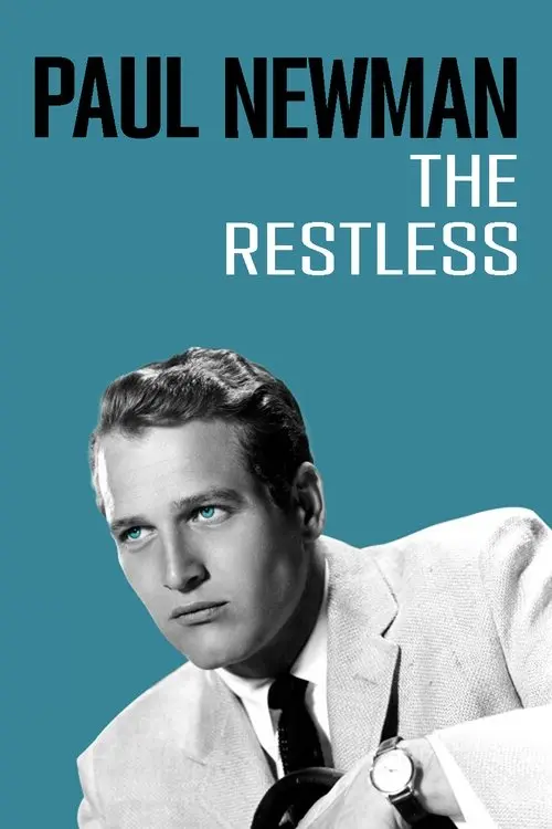 Paul Newman: The Restless