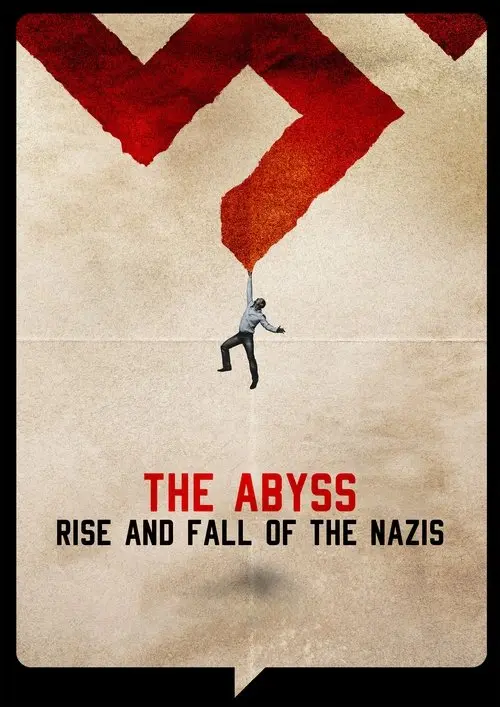 The Abyss β Rise and Fall of the Nazis